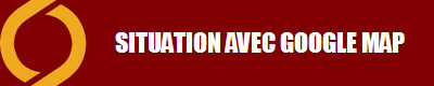 SITUATION AVEC GOOGLE MAP