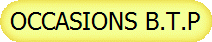 OCCASIONS B.T.P
